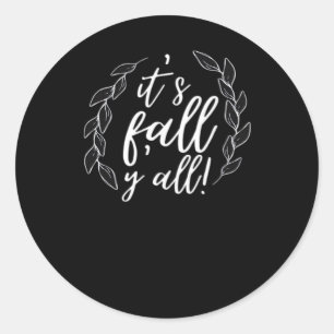 It’s Fall Y’all Autumn Design Trendy Unique Classic Round Sticker