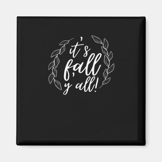 It’s Fall Y’all Autumn Design Trendy Unique Magnet (Front)