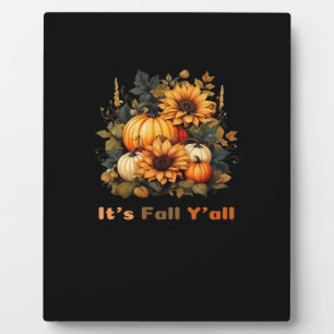 It’s Fall Y’all, Autumn, Fall Season Plaque