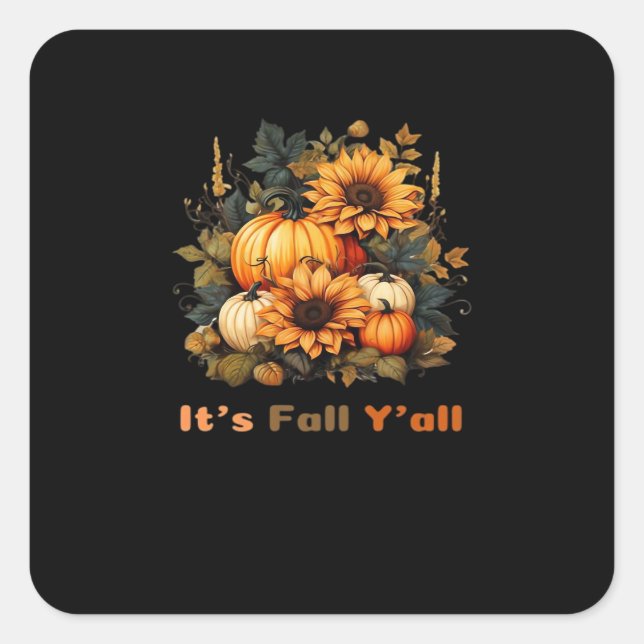 It’s Fall Y’all, Autumn, Fall Season Square Sticker (Front)