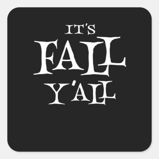 It’s Fall Y’all Basic Casual Square Sticker (Front)