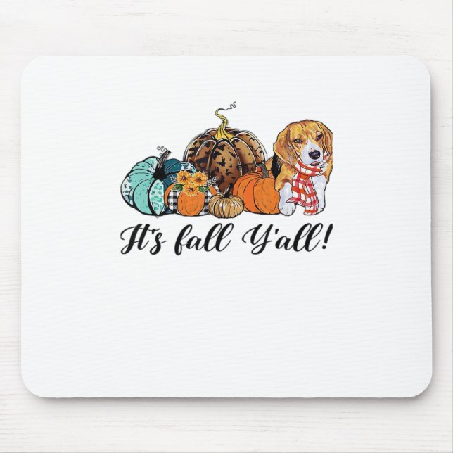 It’s Fall Y’all Beagle Cute Dog Lover Fall Thanksg Mouse Pad (Front)