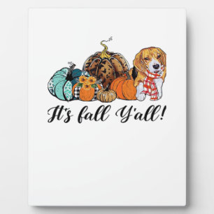 It’s Fall Y’all Beagle Cute Dog Lover Fall Thanksg Plaque