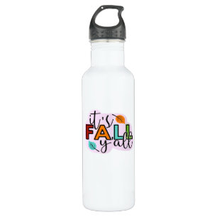 It’s Fall Y’all Casual Funny 710 Ml Water Bottle