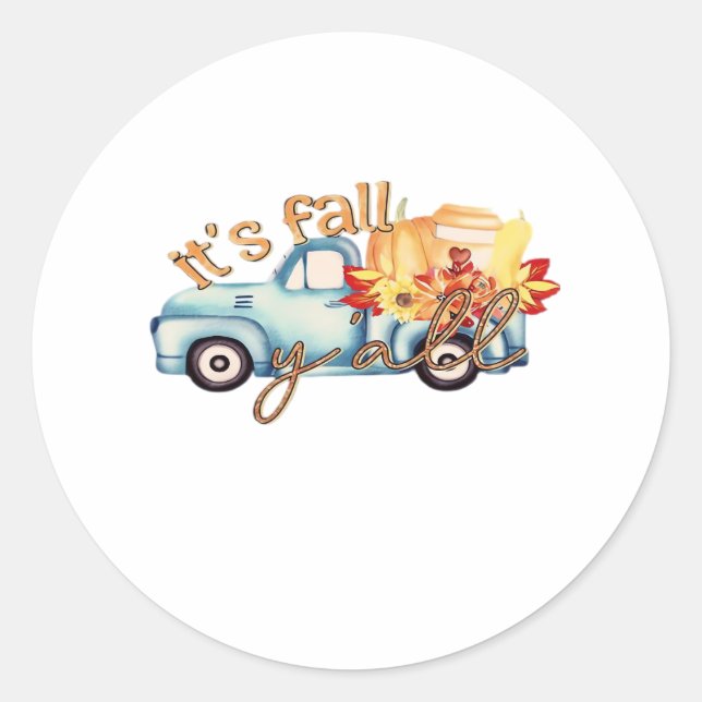 It’s Fall Y’all Casual Funny Classic Round Sticker (Front)