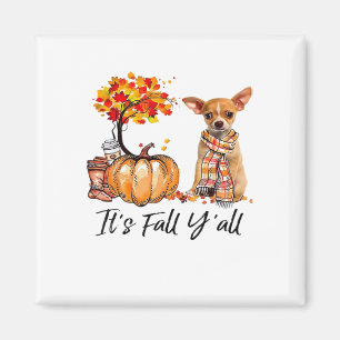 It’s Fall Y’all Chihuahua Dog Halloween Magnet