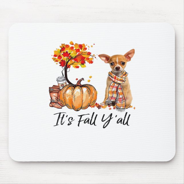 It’s Fall Y’all Chihuahua Dog Halloween Mouse Pad (Front)