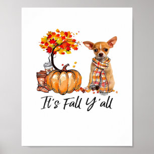 It’s Fall Y’all Chihuahua Dog Halloween Poster