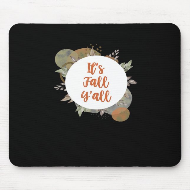 It’s Fall Y’all Cool Unique Mouse Pad (Front)