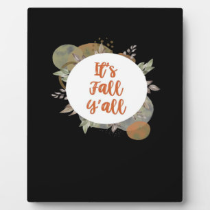 It’s Fall Y’all Cool Unique Plaque