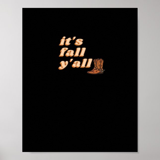 It’s Fall Y’all Cowboy Boots Autumn Poster (Front)