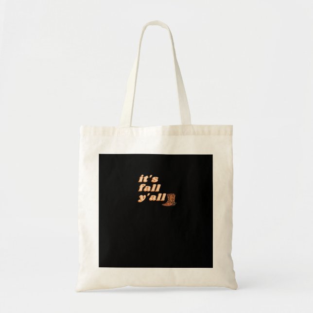 It’s Fall Y’all Cowboy Boots Autumn Tote Bag (Front)