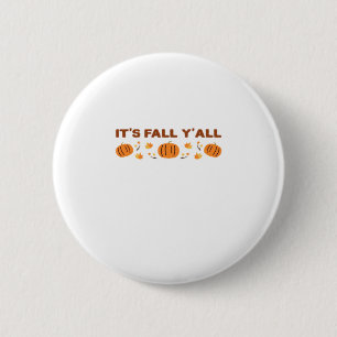 It’s Fall Y’all Creative Art 2 Inch Round Button