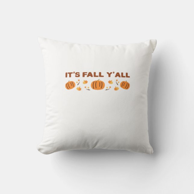 It’s Fall Y’all Creative Art Throw Pillow (Front)