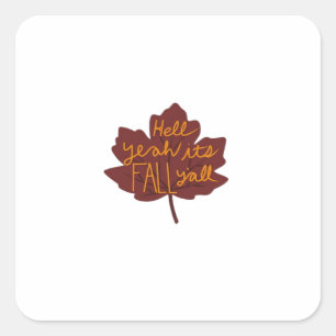 It’s Fall Y’all Creative Casual Square Sticker