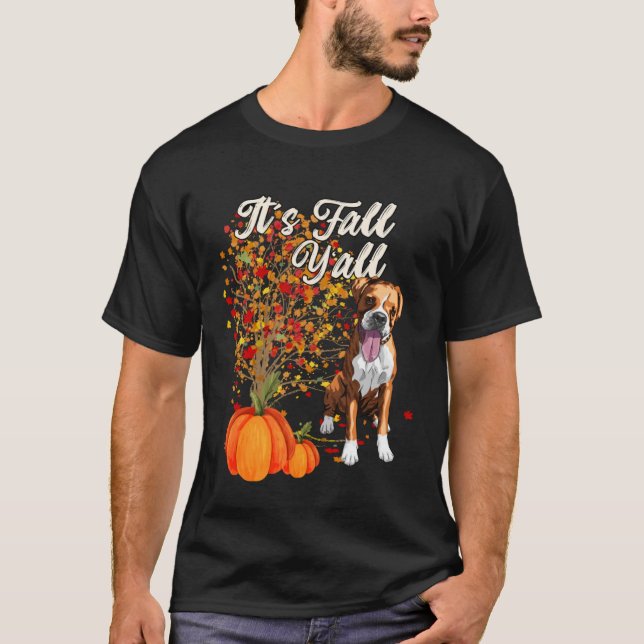 It s Fall Y all Cute Boxer Dog  Autumn T-Shirt (Front)