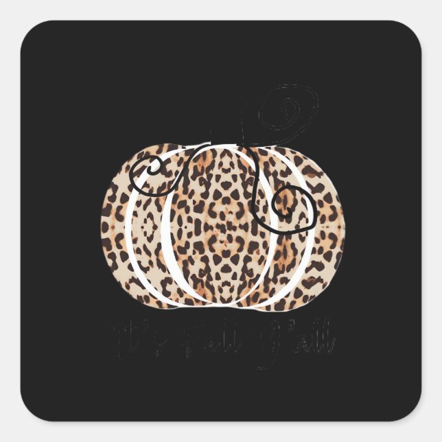 It’s Fall Y’all Cute Leopard Print Pumpkin Fashion Square Sticker (Front)