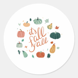 It’s Fall Y’all. Fall With Pumpkins And Leaves Classic Round Sticker
