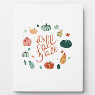 It’s Fall Y’all. Fall With Pumpkins And Leaves Plaque