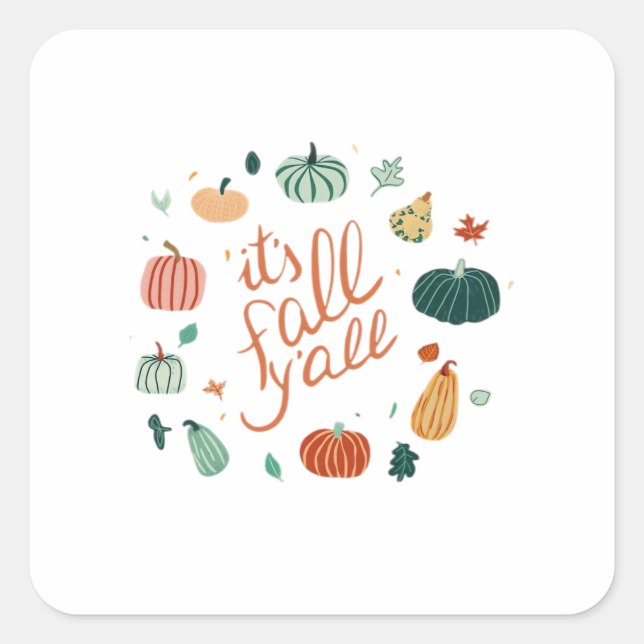 It’s Fall Y’all. Fall With Pumpkins And Leaves Square Sticker (Front)