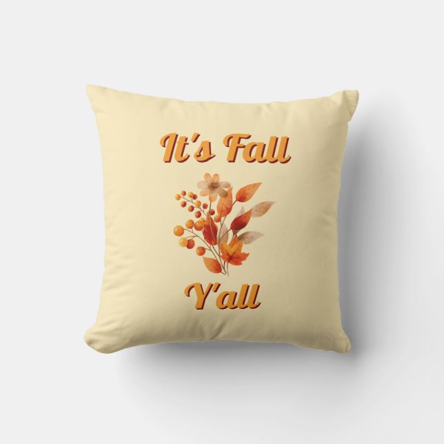 It’s Fall Y’all  - Farmhouse Rustic Autumn Accent Throw Pillow (Front)