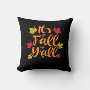 It’s Fall Y’all Funny Autumn Classic Look Throw Pillow