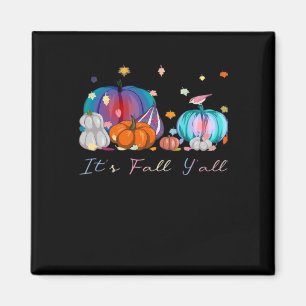 It’s Fall Y’all Funny Magic Halloween Pumpkin Than Magnet