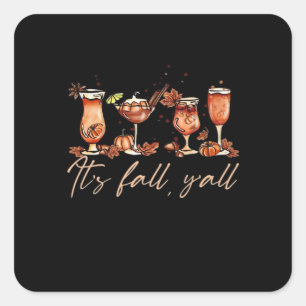 It’s Fall Y’all Funny Pumpkin Spice Cocktails Square Sticker
