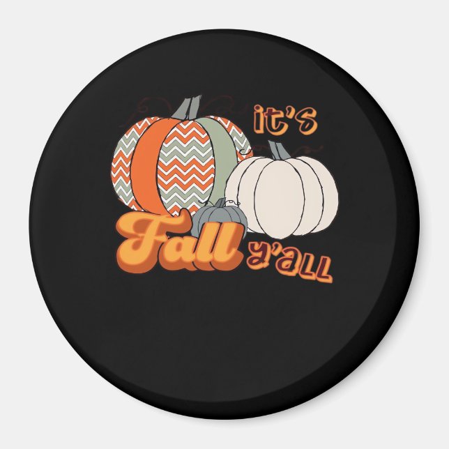 It’s Fall Y’all, Funny Pumpkins Chevron Pattern Magnet (Front)
