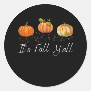 It’s Fall Y’all Funny Quote Classic Round Sticker