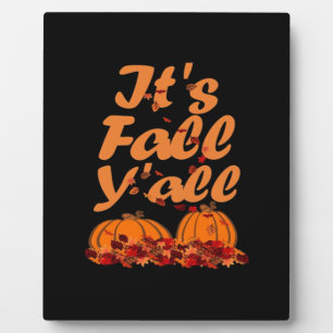 It’s Fall Y’all Funny Quote Design Plaque