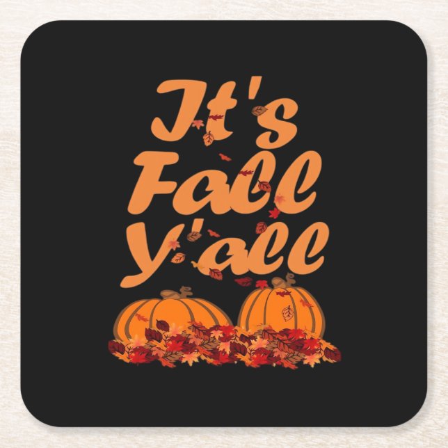It’s Fall Y’all Funny Quote Design Square Paper Coaster (Front)