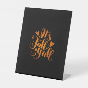 It’s Fall Y’all! Funny Quote Pedestal Sign