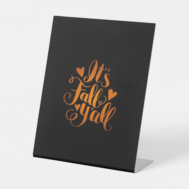 It’s Fall Y’all! Funny Quote Pedestal Sign (Front)