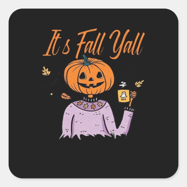 It’s Fall Y’all Funny Square Sticker (Front)