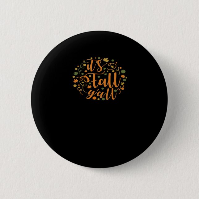 It’s Fall Y’all Funny Trendy 2 Inch Round Button (Front)