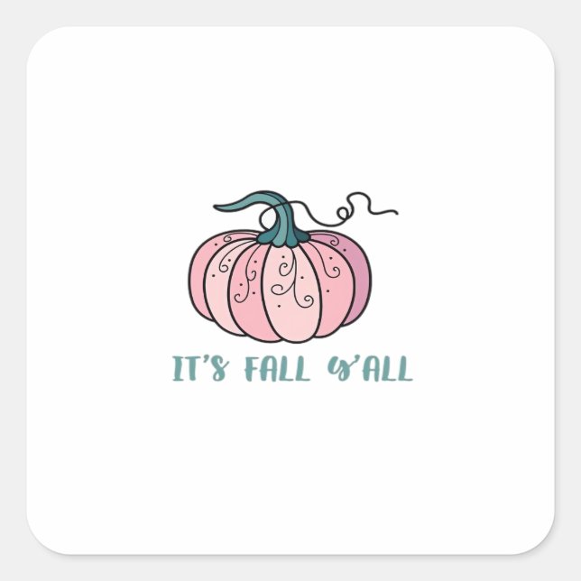 It’s Fall Y’all Funny Trendy Square Sticker (Front)