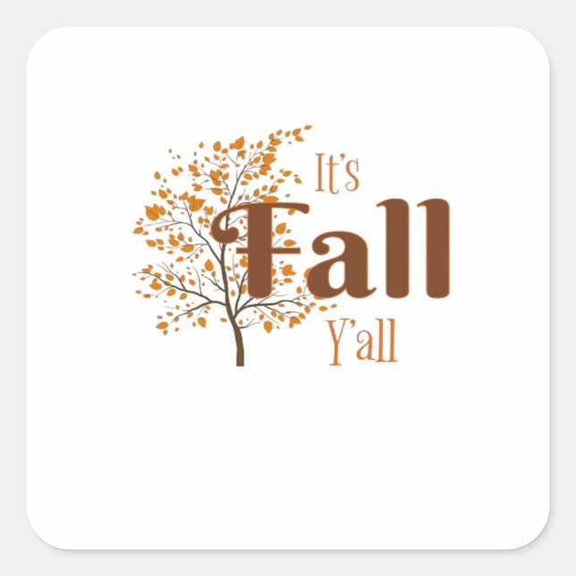 It’s Fall Y’all Funny Trendy Square Sticker (Front)