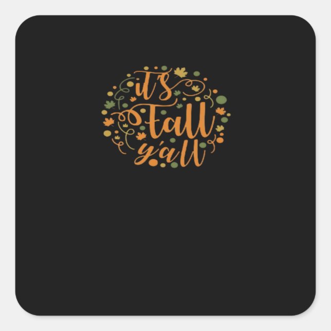 It’s Fall Y’all Funny Trendy Square Sticker (Front)