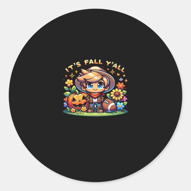 It’s Fall Y’all Graphic Creative Casual Classic Round Sticker (Front)