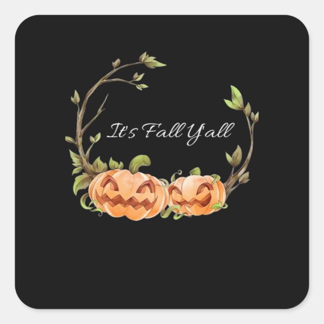 It’s Fall Y’all Halloween Cool Unique Square Sticker (Front)