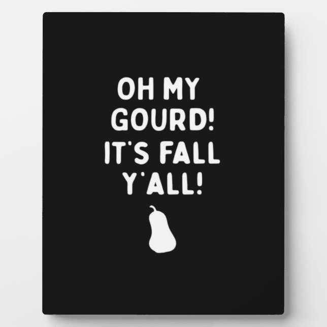 It’s Fall Y’all! (Halloween Fall) White Plaque (Front)