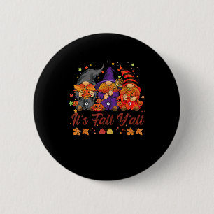 It’s Fall Y’all Halloween Gnomes Pumpkin Autumn Fa 2 Inch Round Button