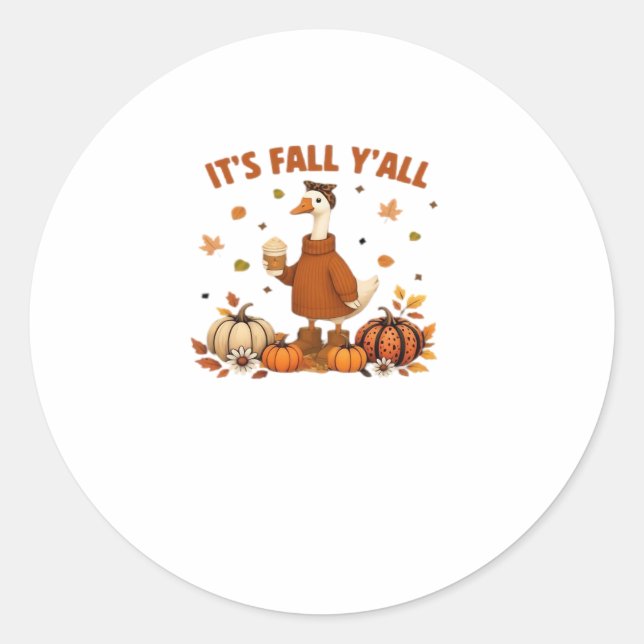 It’s Fall Y’all, Halloween Goose, Silly Goose, Aut Classic Round Sticker (Front)