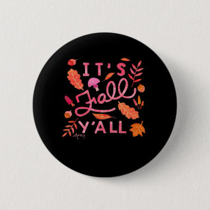 It’s Fall Y’all Hand Lettered Autumn Quote Design 2 Inch Round Button