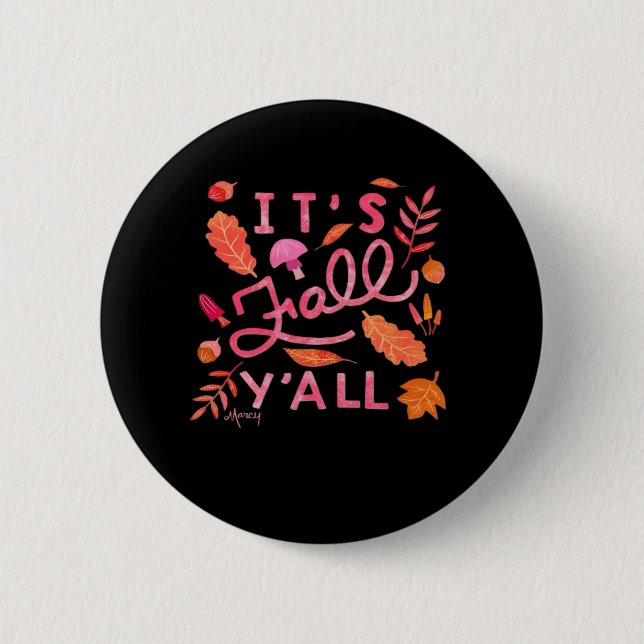 It’s Fall Y’all Hand Lettered Autumn Quote Design 2 Inch Round Button (Front)