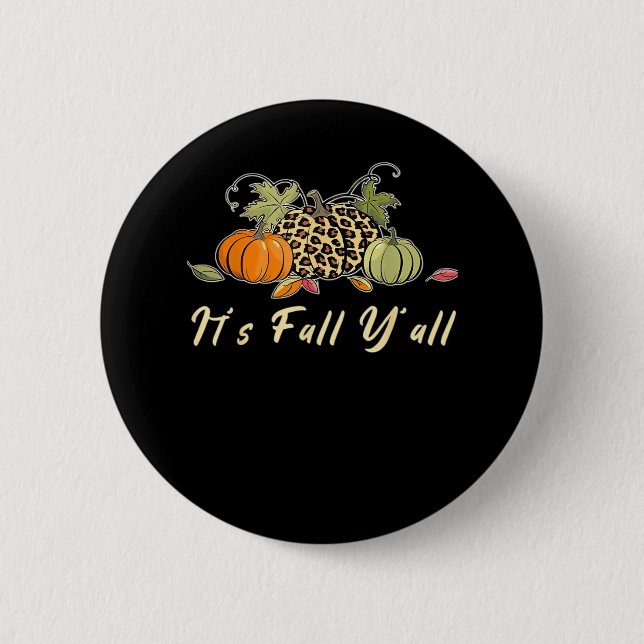 It’s Fall Y’all Happy Autumn Leopard Pumpkin Style 2 Inch Round Button (Front)