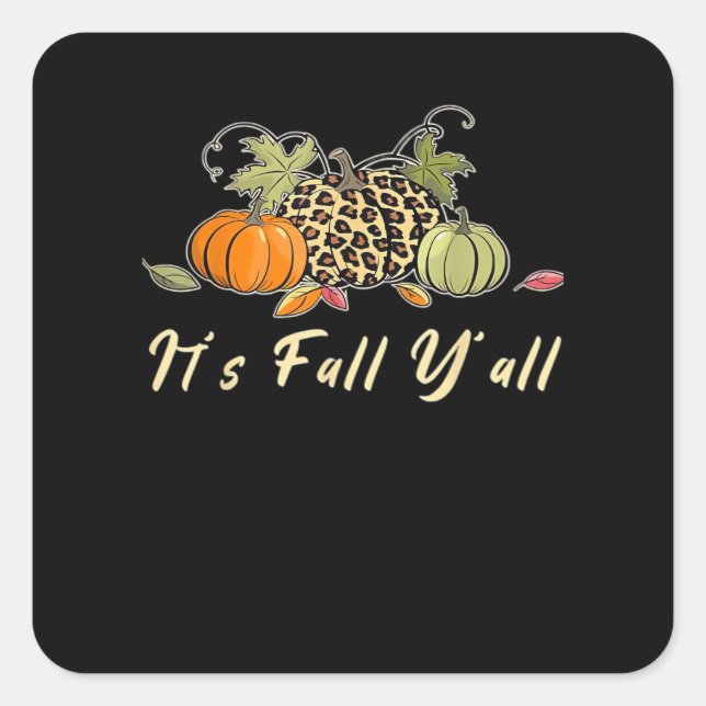 It’s Fall Y’all Happy Autumn Leopard Square Sticker (Front)
