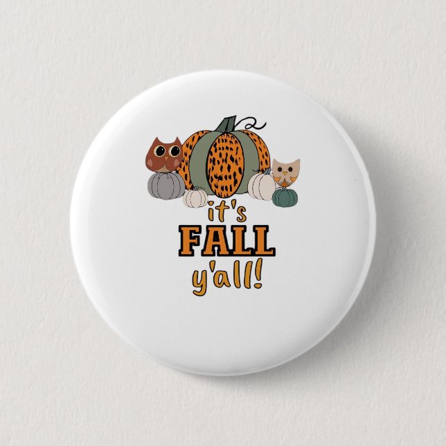 It’s Fall Y’all, Leopard Pumpkins And Owls 2 Inch Round Button (Front)