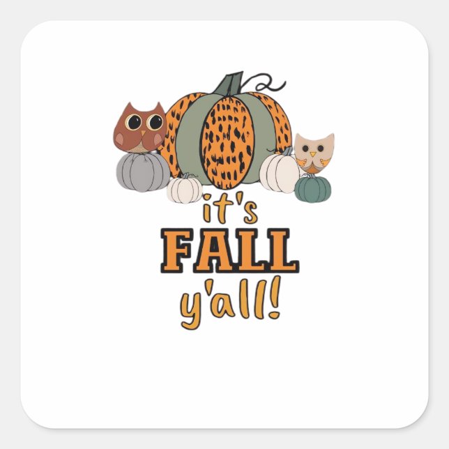 It’s Fall Y’all, Leopard Pumpkins And Owls Square Sticker (Front)
